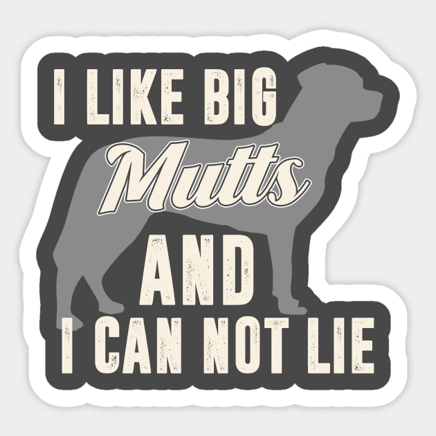 I Like Big Mutts and I Can Not Lie Sticker by chatchimp